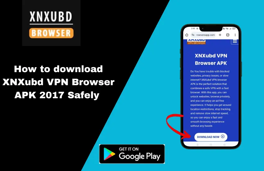 How to download XNXubd VPN Browser APK 2017 Safely 