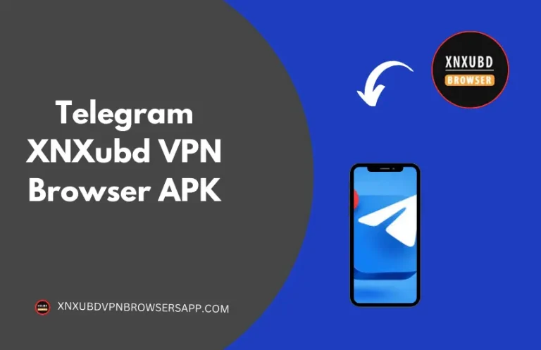 Telegram XNXubd VPN Browser APK