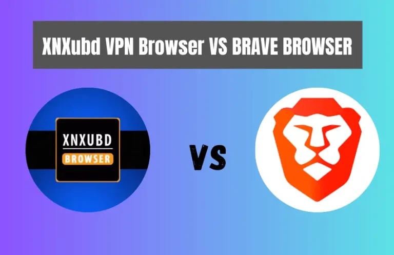 XNXubd VPN Browser vs. Brave Browser